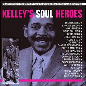 Various Artists - Kelley's Soul Heroes  CD